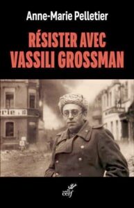Résister avec Vassili Grossman